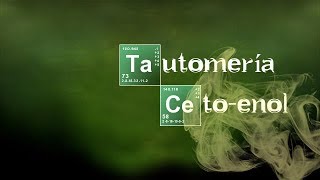 TAUTOMERÍA CETOENOL  Química Orgánica [upl. by Garfield]