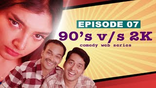 Episode 07  90s vs 2K Comedy Web Series  by Kaarthik Shankar 90svs2k [upl. by Omrellug554]