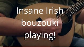 Insane Irish bouzouki playing [upl. by Hirsch]