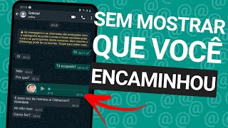 COMO ENCAMINHAR ÃUDIOS SEM MOSTRAR QUE VOCÃŠ ENCAMINHOU NO WHATSAPP [upl. by Sida]