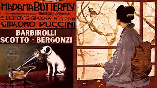 Puccini  Madama Butterfly  New master Renata Scotto Carlo Bergonzi  refrec Sir JBarbirolli [upl. by Lamoureux157]