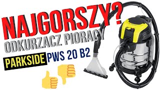 Odkurzacz Piorący Parkside PWS 20 B2 Najgorszy Najtańszy 2x Nieudany zakup Lidl [upl. by Aicel]