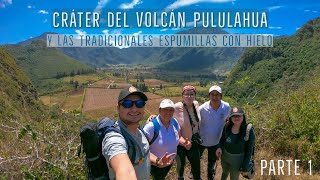 Cráter del volcán Pululahua y espumillas con hielo de Calacalí  Parte 1  Turismo Pichincha 2021 [upl. by Gladys]