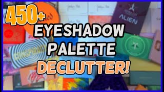 EYESHADOW PALETTE COLLECTION amp DECLUTTER  450 PALETTES  2024 [upl. by Nowell]