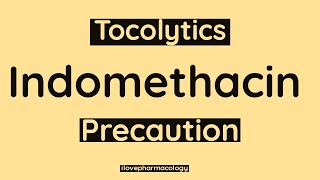 Indomethacin Precaution as Tocolytic Agent [upl. by Ezri]