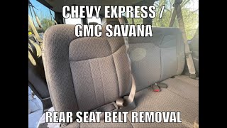 Chevy Express  GMC Savana Rear Seat Belt Removal [upl. by Zarla]