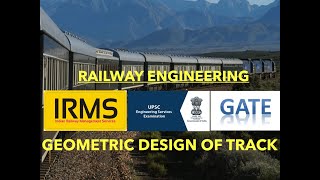 GEOMETRIC DESIGN OF TRACK  HORIZONTAL CURVES   UPSC ESE  IRMS  GATE [upl. by Henleigh]