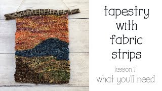 Weave a Tapestry with Fabric Strips Lesson 1 [upl. by Hallutama]