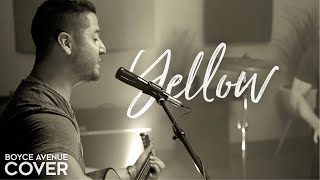 Yellow  Coldplay Boyce Avenue acoustic cover on Spotify amp Apple [upl. by Shayna29]