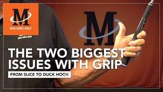 Malaska Golf  The Two Biggest Issues With Grip  From Slice to Duck Hook [upl. by Annaitsirhc]