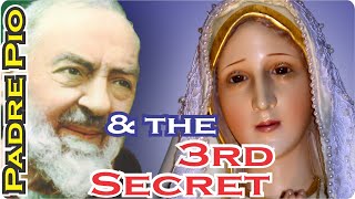 Padre Pio and the 3rd Secret of Fatima [upl. by Wojcik]