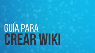 Guía para crear wikis [upl. by Odirfliw47]