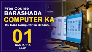 BARASHADA COMPUTERKA  CASHARKA 1AAD  Maan Graphics 2023 [upl. by Dirtsa]