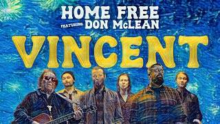 Home Free  Vincent featuring Don McLean [upl. by Tally]