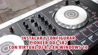 Instalar y configurar Pioneer DDJSB2 con Virtual DJ 8 en Windows En español [upl. by Johnnie]