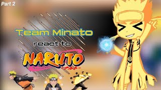 Team Minato react to Team 7  Naruto  Part 35  4  PumpyCat [upl. by Nahsin928]