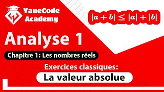 Analyse 1  ENSA  Chapitre 1 Nombres réels  la Valeur Absolue  Exercices corrigés [upl. by Rosie]