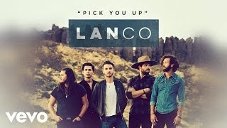 LANCO  Pick You Up Audio [upl. by Amelita]