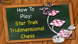 How to play Star Trek Tridimensional Chess [upl. by Darell575]