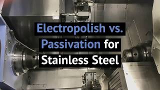 FZE  Electropolish vs Passivation for Stainless Steel [upl. by Innep]