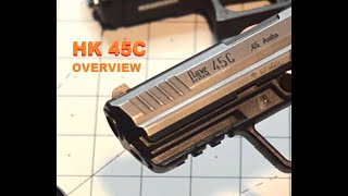 HK45C Overview [upl. by Suillenroc216]