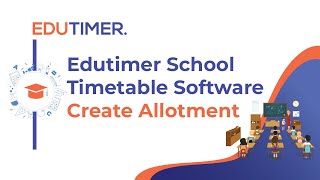 Edutimer school timetable software  Class Allotment [upl. by Pelagias]