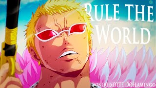 One Piece「AMV」Donquixote Doflamingo  Rule the World [upl. by Gerianna]