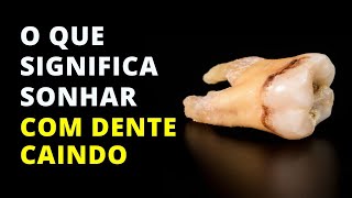 SONHAR COM DENTE CAINDO SIGNIFICA MORTE [upl. by Ycat]