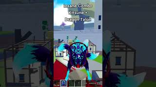 INSANE COMBO KITSUNE  DRAGON TALON roblox bloxfruits robloxedit shorts bloxfruit [upl. by Auhsoj]