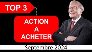 TOP 3  ACTION A ACHETER EN SEPTEMBRE 2024 [upl. by Ardyce]