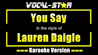 Lauren Daigle  You Say Karaoke Version with Lyrics HD VocalStar Karaoke [upl. by Inilahs]