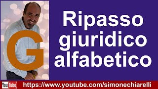 Simone Chiarelli ripasso giuridico alfabetico G [upl. by Ittam]