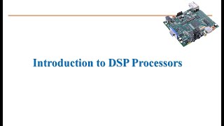 Introduction to DSP processors [upl. by Langill]