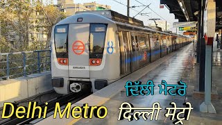 Delhi Metro ਦਿੱਲੀ ਮੈਟਰੋ दिल्ली मेट्रो [upl. by Vachill]