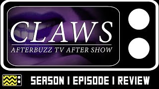 Claws Season 1 Episode 1 Review amp After Show  AfterBuzz TV [upl. by Marnia]