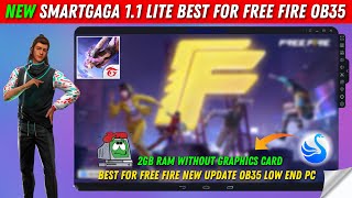 New Smartgaga 11 Lite Best Version For Free Fire OB35 New Update For Low End PC [upl. by Lunseth]