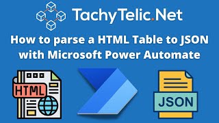 How to use Power Automate to parse a HTML Table and convert to JSON [upl. by Aihsotan]