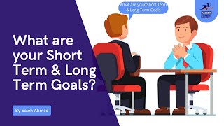 What are your Short Term amp Long Term Goals  Personal Interview Tips Part 3  Interview Question [upl. by Hembree298]