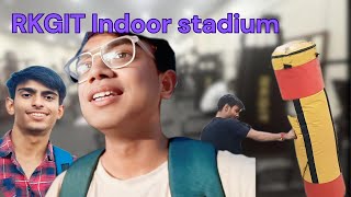 Samosa Hangout  RKGIT Indoor Stadium tour [upl. by Yousuf]