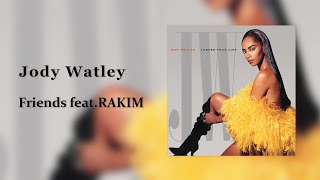 Jody Watley  Friends featRAKIM [upl. by Ettedualc]