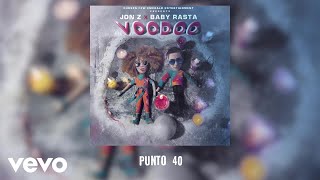 Jon Z Baby Rasta  Punto 40 Audio [upl. by Lerej]