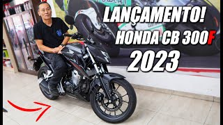 LANÇAMENTO HONDA CB 300F 2023 [upl. by Ardnahs]