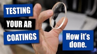 Testing Your AR Coatings How Its Done [upl. by Lyn309]