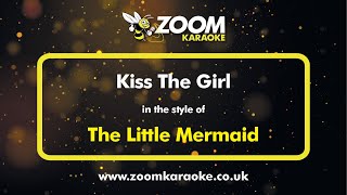 The Little Mermaid  Kiss The Girl  Karaoke Version from Zoom Karaoke [upl. by Airpac]