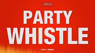 Party Whistle  SOUND EFFECT  Party Horn Noisemaker Paper Blowout SOUNDS [upl. by Harms]