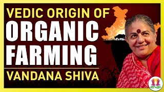 Vedic Origin of Organic Farming  In Conversation with Vandana Shiva [upl. by Penrod499]