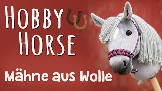 Hobby Horse Mähne selber machen [upl. by Renault]