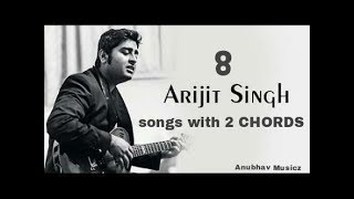 Play 8 Arijit Singh songs on guitar using 2 Chords arijitsingh [upl. by Wein925]