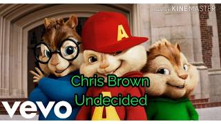 Chris Brown  Undecided chipmunk version [upl. by Shafer]