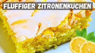 Fluffiger Zitronenkuchen  flauschig wie eine Wolke in Deinem Mund Super saftig [upl. by Arie]